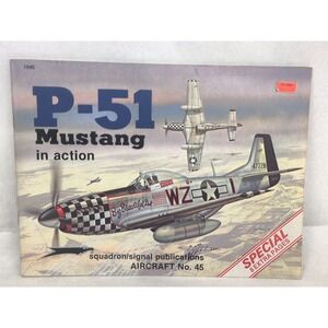 P-51 Mustang Squadron Signal Aircraft In Action Book Airplane Military War